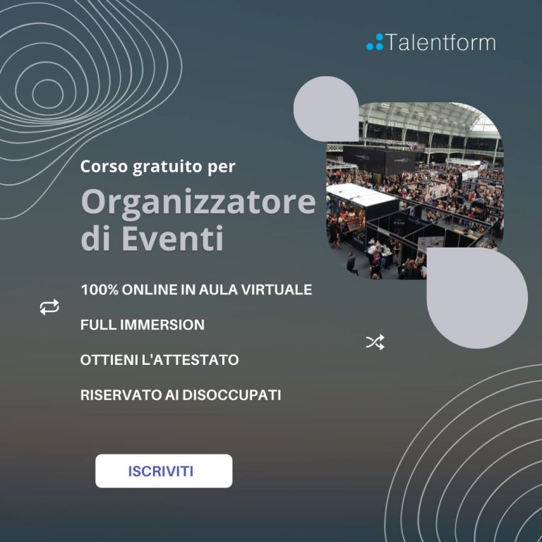 Organizzatore di Eventi (corso gratis, a distanza, in aula virtuale), edizione del 19 aprile 2022 18 corso gratis Organizzatore di Eventi