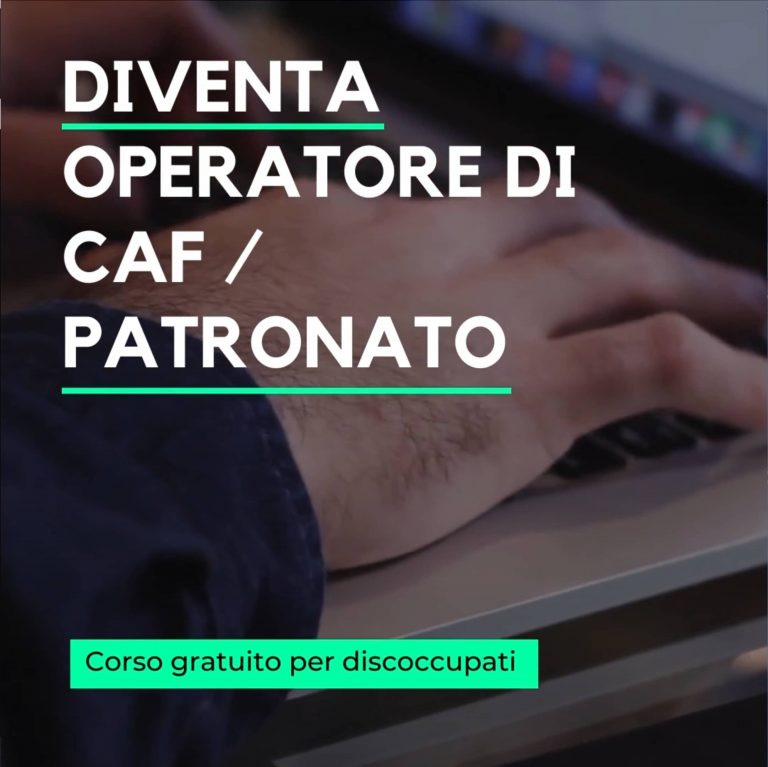 Operatore di Patronato e CAF (gratis, a distanza, in aula virtuale), edizione del 26 aprile 2022 14 corso gratis caf patronato