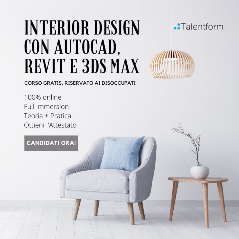 Interior Design con AutoCAD, Revit e 3DS Max (corso GRATUITO, a distanza, in aula virtuale), edizione del 13 giugno 2022 17 Interior Design con AutoCAD Revit e 3DS Max