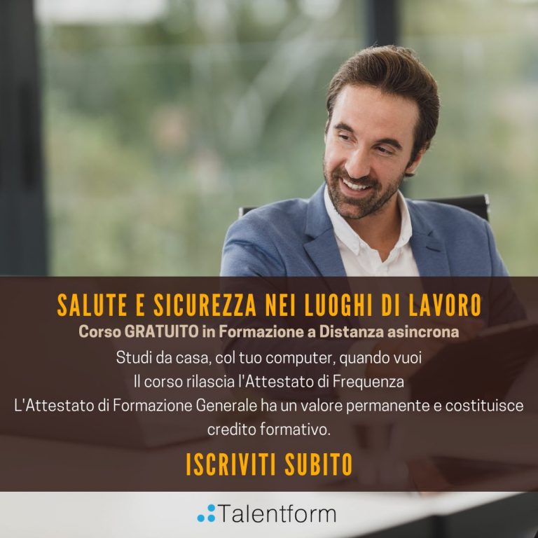 Salute e Sicurezza Generale nei Luoghi di Lavoro (Corso GRATUITO in Formazione a Distanza asincrona), edizione del 24 ottobre 2022 9 Salute e Sicurezza Nei Luoghi di Lavoro copia