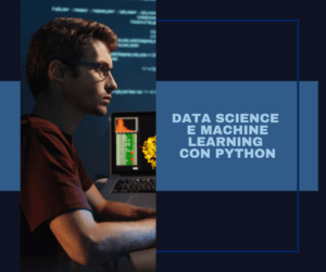 Data Science e Machine Learning con Python