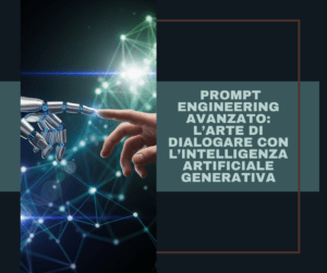 Prompt Engineering Avanzato larte di dialogare con lIntelligenza Artificiale Generativa
